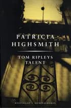 Tom Ripleys talent af Patricia Highsmith