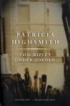 Tom Ripley under jorden af Patricia Highsmith
