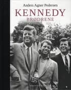 Kennedy-brødrene af Anders Agner Pedersen