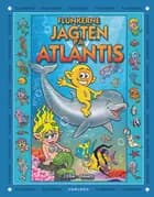 Flunkerne - jagten på Atlantis af Juan Carlos Ramis og Joaquin Cera