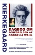 SØREN KIERKEGAARD Dagbog om forførelsen af Cordelia Wahl