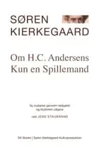 Om H.C. Andersens Kun en Spillemand