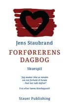 Forførerens Dagbog. Skuespil. af Jens Staubrand