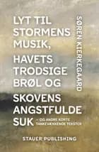 Lyt til stormens musik, havets trodsige brøl og skovens angstfulde suk - og andre korte tankevækkende tekster