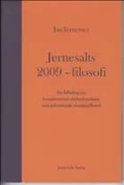 Jernesalts 2009-filosofi