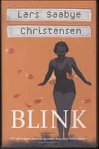 Blink af Lars Saabye Christensen