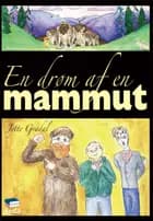 En drøm af en mammut af Jytte Grådal