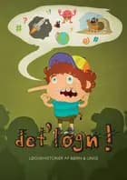 Det' løgn!
