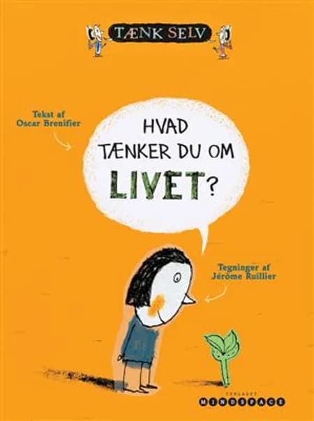 Hvad tænker du om livet? af Oscar Brenifier