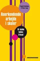 Anerkendende arbejde i skoler af Elspeth McAdam og Peter Lang
