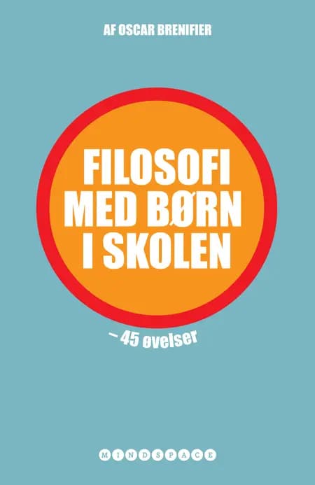 Filosofi med børn i skolen af Oscar Brenifier