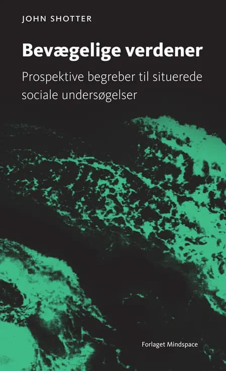 Bevægelige verdener af John Shotter