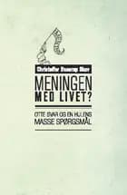 Meningen med livet? af Christoffer Boserup Skov
