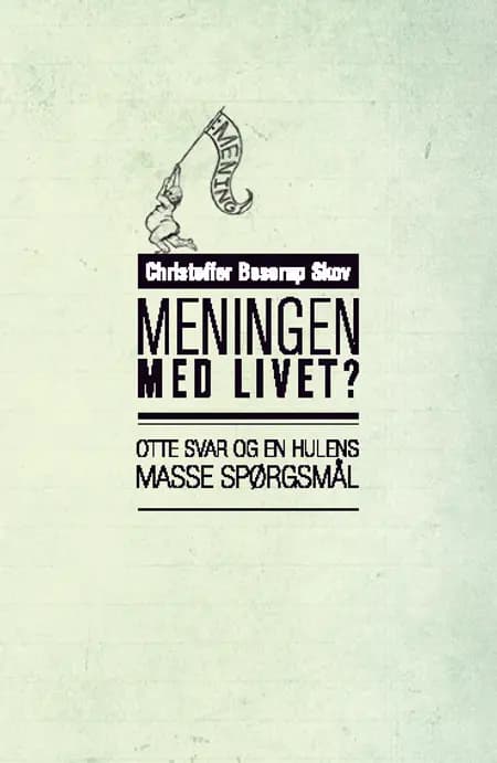 Meningen med livet? af Christoffer Boserup Skov