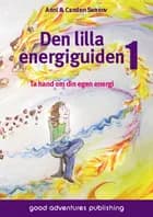 Den lilla energiguiden 1 af Anni Sennov og Carsten Sennov