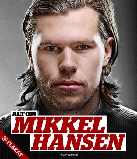 Alt om Mikkel Hansen af Maria Lundsby Krüger