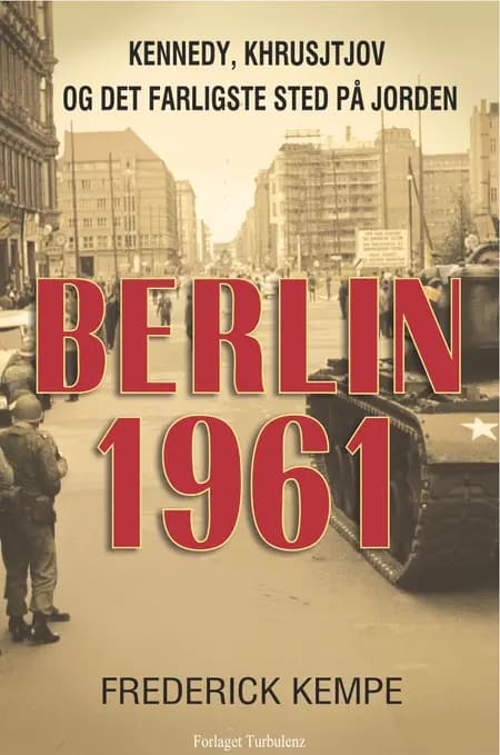 Berlin 1961 af Frederick Kempe