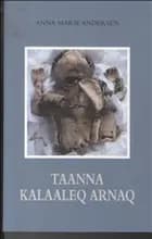 Taanna kalaaleq arnaq