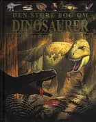 Den store bog om dinosaurer