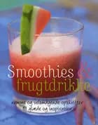 Smoothies og frugtdrikke