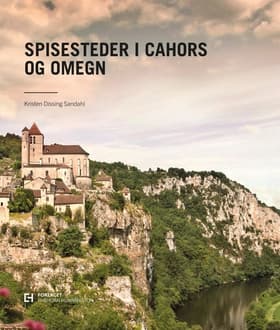 Spisesteder i Cahors og omegn af Kristen Dissing Sandahl