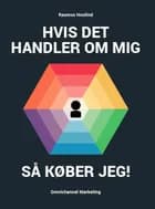 Hvis det handler om mig, så køber jeg! af Rasmus Houlind
