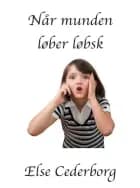Når munden løber løbsk ....