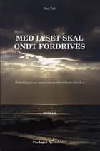 Med lyset skal ondt fordrives