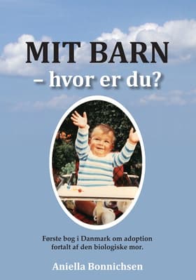 Mit barn - hvor er du? af Aniella Bonnichsen