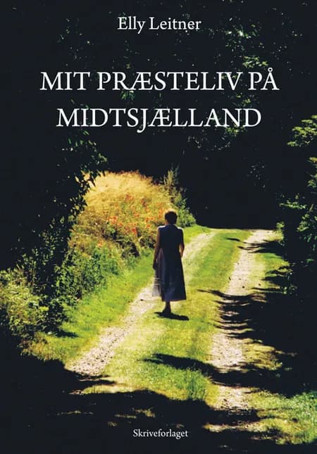 Mit præsteliv på Midtsjælland af Elly Leitner