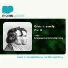 Grimms Eventyr Vol.2 - med fullcast/ensembleindlæsninger.