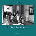 Skolen i byens hjerte