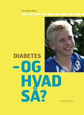 Diabetes - og hvad så? af Eva Bak Skov