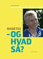 Diabetes - og hvad så?