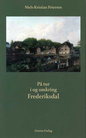 På tur i og omkring Frederiksdal af Niels-Kristian Petersen