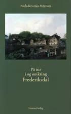 På tur i og omkring Frederiksdal
