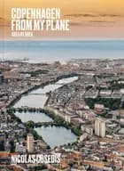Copenhagen from My Plane af Nicolas Cosedis