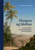Pissarro og Melbye af Anne-Birgitte Fonsmark