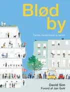 Blød by af David Sim og Jan Gehl