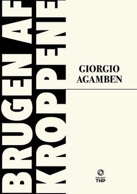 Brugen af kroppene af Giorgio Agamben