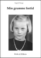 Min grumme fortid