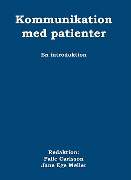 Kommunikation med patienter af Palle Carlsson