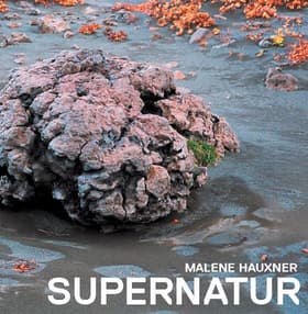 Fra naturlig natur til SUPERNATUR af Malene Hauxner