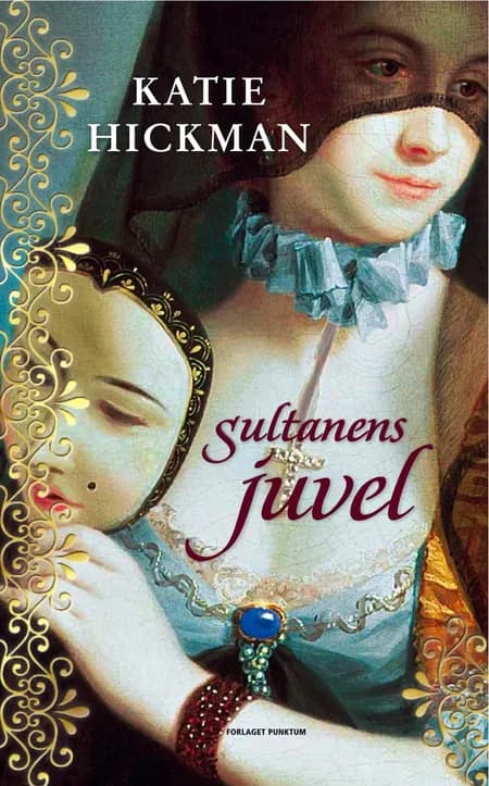 Sultanens juvel af Katie Hickman