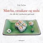 Matcha, omakase og sushi
