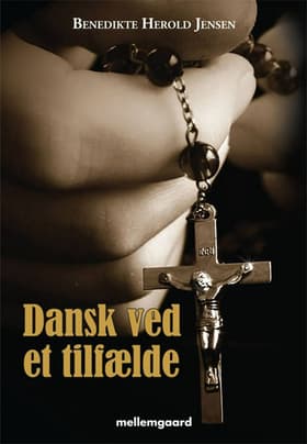 Dansk ved et tilfælde af Benedikte Herold Jensen