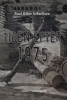 Tiden efter 1975 af Poul Riber Schacksen