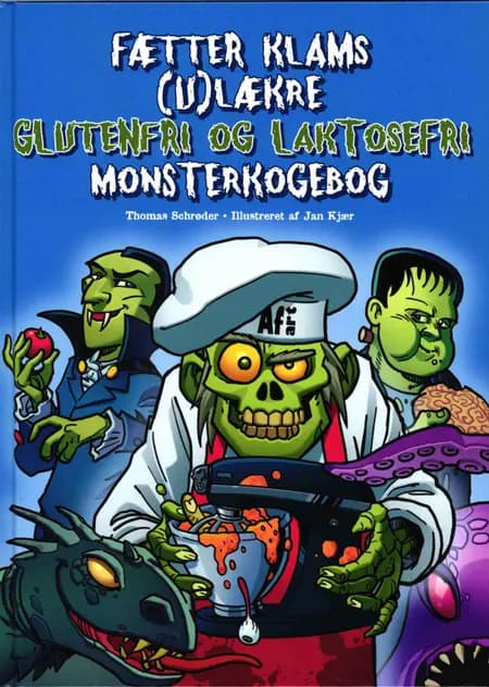 Fætter Klams (u)lækre glutenfri og laktosefri monsterkogebog af Thomas Schrøder