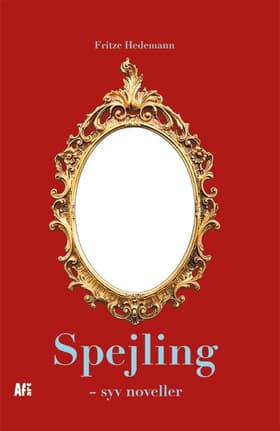Spejling - syv noveller af Fritze Hedemann