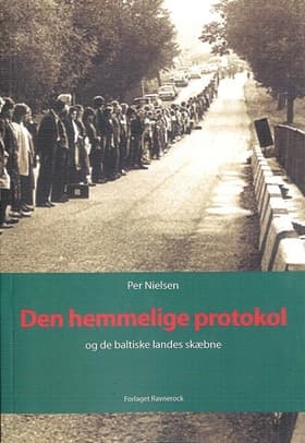 Den hemmelige protokol og de baltiske landes skæbne af Per Nielsen